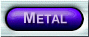 Metal